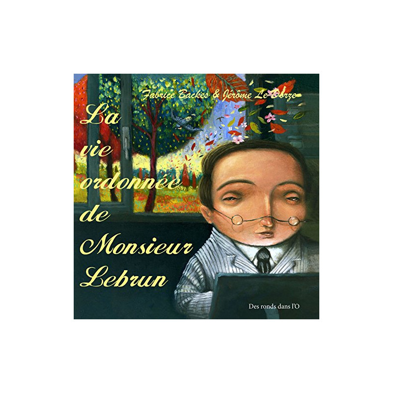 La Vie ordonnée de Monsieur Lebrun