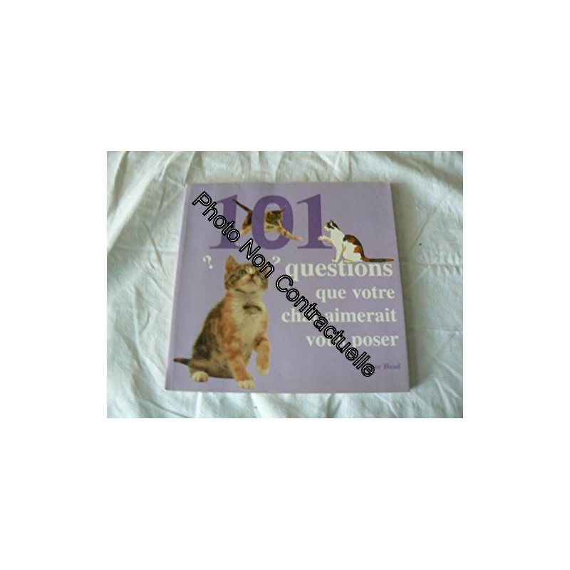 101 questions que votre chat aimerait vous poser : Les petits... 101 questions que votre chat aimerait vous poser : Les petits...