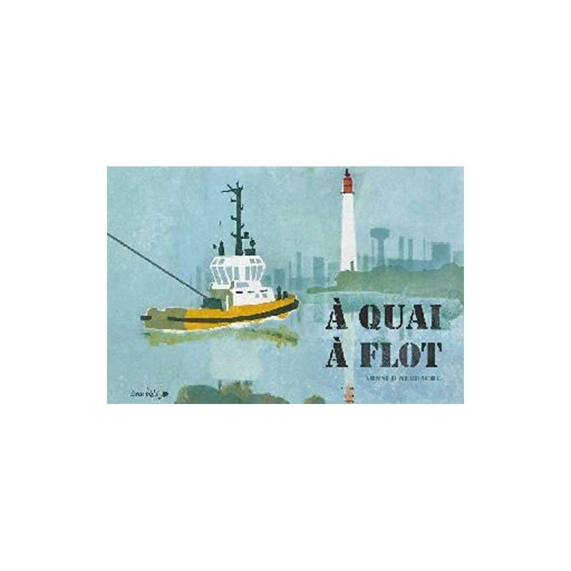 A quai à flot A quai à flot