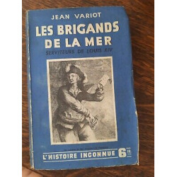 Les Brigands de la Mer Serviteurs de Louis XIV