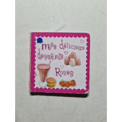 Mes délicieux desserts roses - 2009