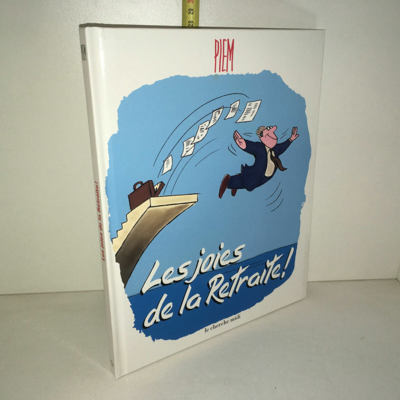 Piem LES JOIES DE LA RETRAITE éd Le