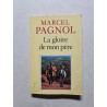 La gloire de mon père (Souvenirs d'enfance tome 1) La gloire de mon père (Souvenirs d'enfance tome 1)