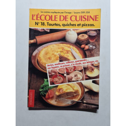 L'école de cuisine N° 18. Tourtes quiches et pizzas