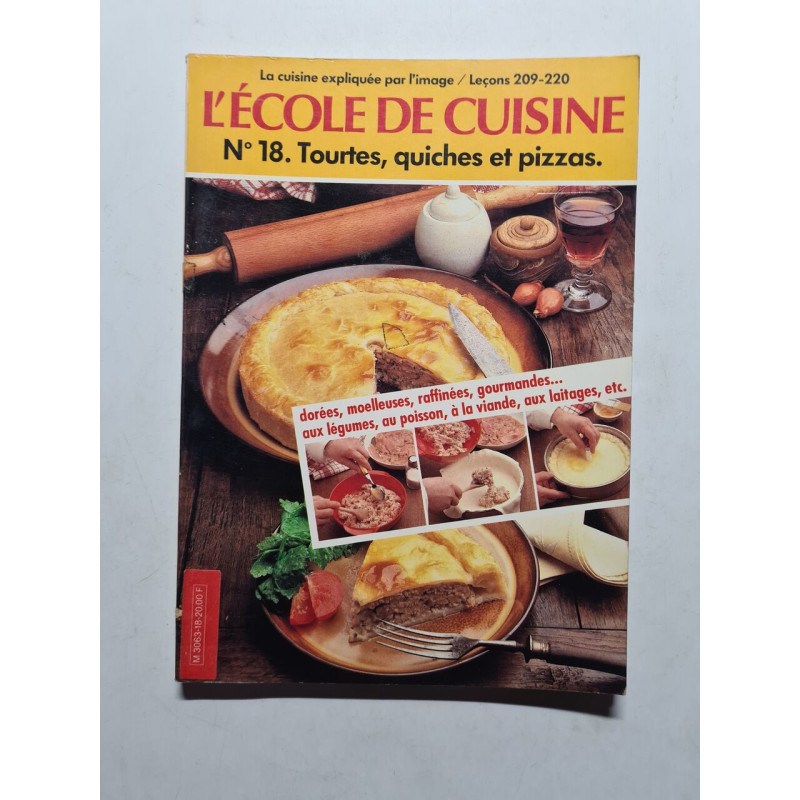L'école de cuisine N° 18. Tourtes quiches et pizzas