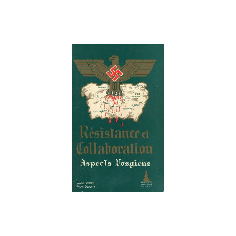 RESISTANCE ET COLLABORATION ASPECTS VOSGIENS RESISTANCE ET COLLABORATION ASPECTS VOSGIENS