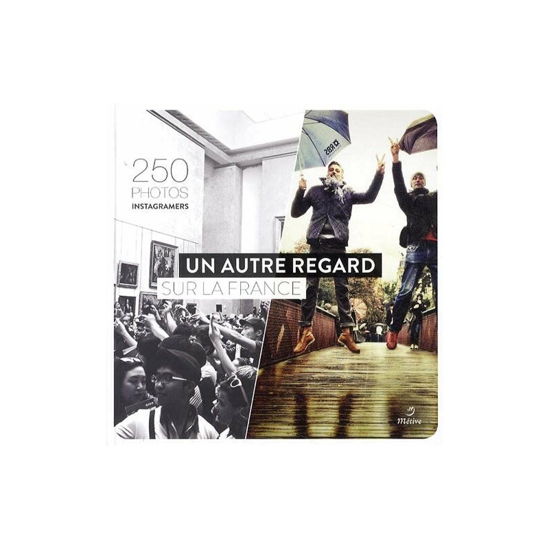 Un autre regard sur la France