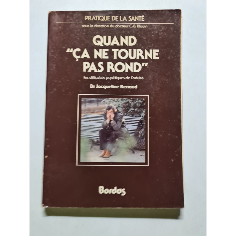 Quand "ça ne tourne pas rond"