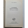L'Homme bioculturel: De la molécule à la civilisation L'Homme bioculturel: De la molécule à la civilisation