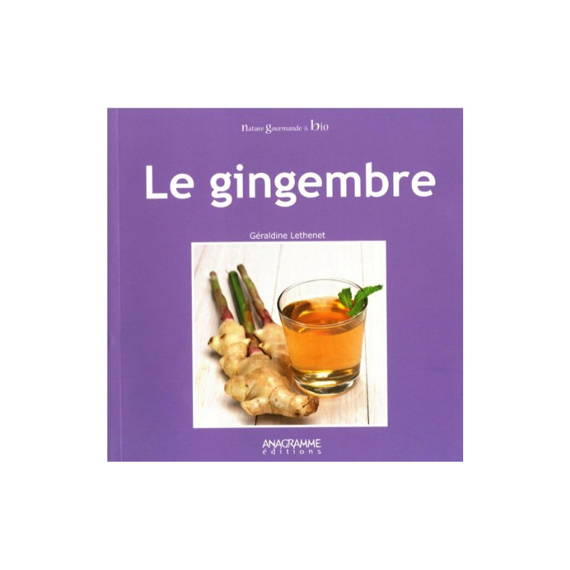 Le gingembre Le gingembre