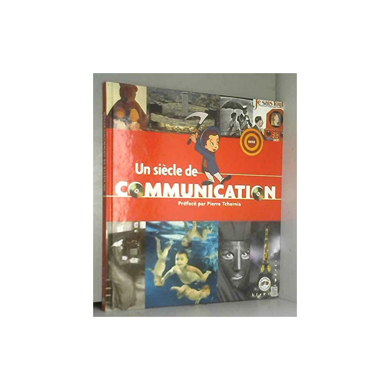 Un siècle de communication