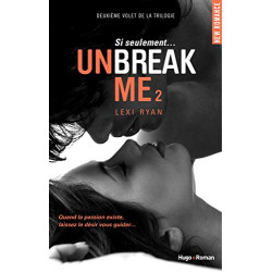 Unbreak Me T02 Si seulement... (FRANCAIS)
