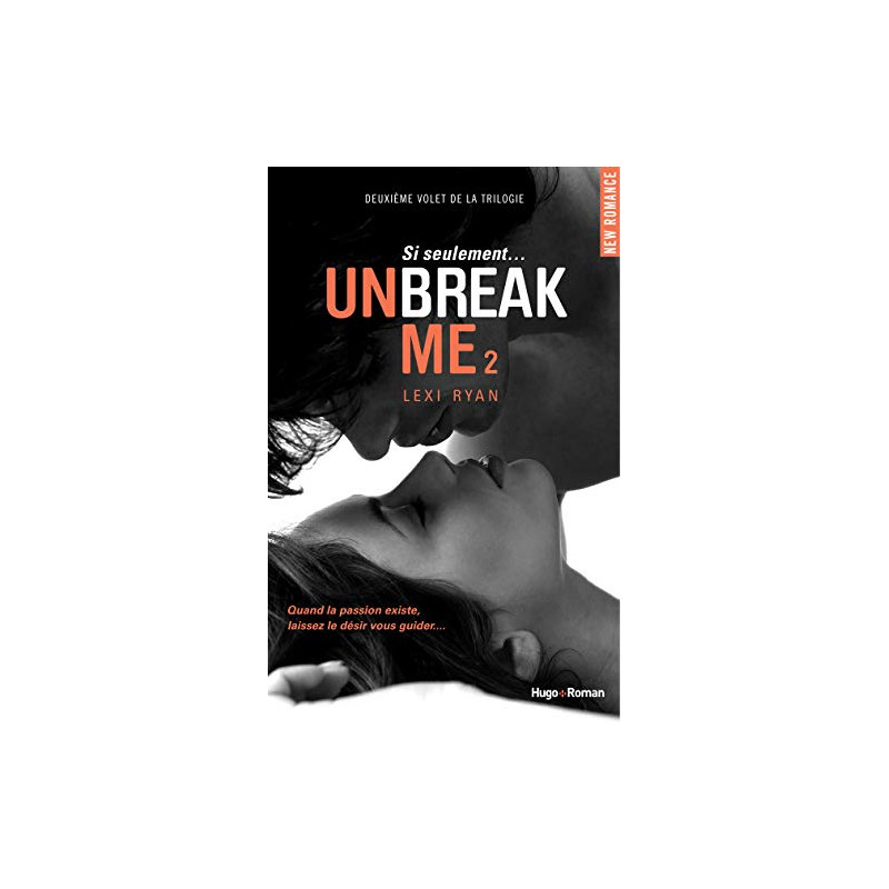 Unbreak Me T02 Si seulement... (FRANCAIS)