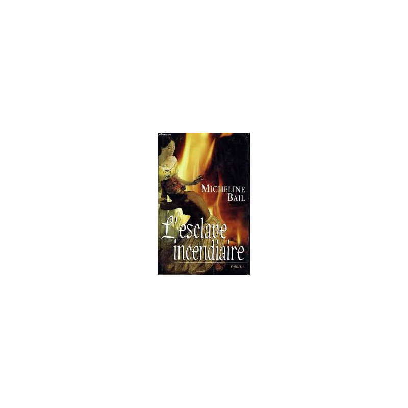 L'esclave incendiaire