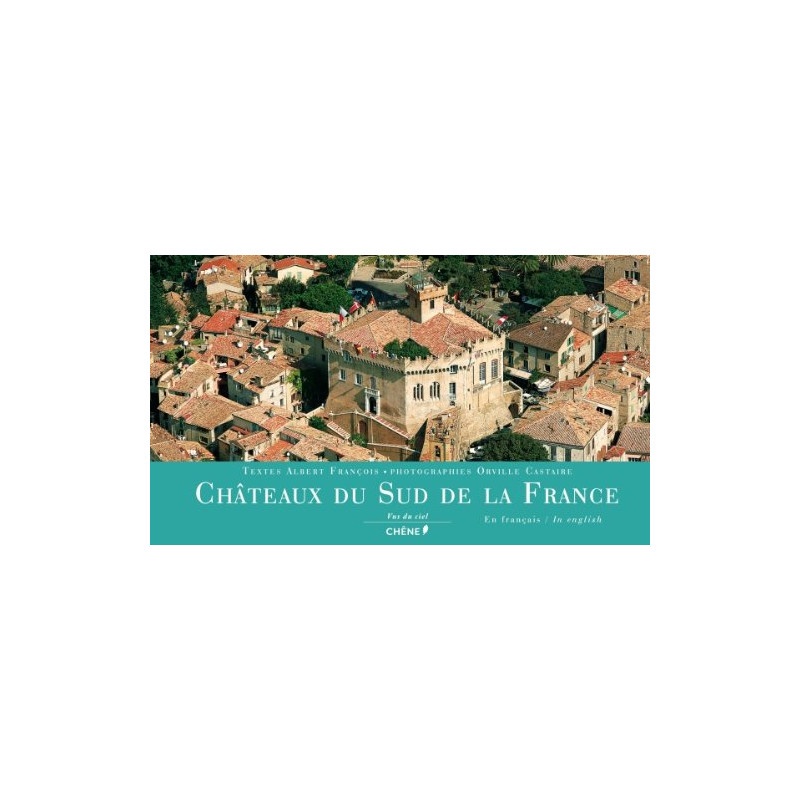 Châteaux du sud de la France vus du ciel Châteaux du sud de la France vus du ciel