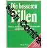 Die besseren Pillen I. Gesundheit durch natürliche Medikamente und...