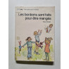 Les bonbons sont fait pour être manges (Quatre Coins Te)