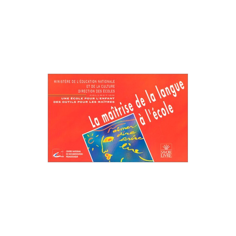 La Maîtrise de la langue à l'école