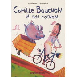 CAMILLE BOUCHON ET SON COCHON