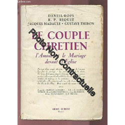 LE COUPLE CHRETIEN - L'AMOUR ET LE MARIAGE DEVANT L'EGLISE