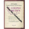 LE COUPLE CHRETIEN - L'AMOUR ET LE MARIAGE DEVANT L'EGLISE