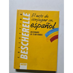 Bescherelle. El arte de conjugar en espanol