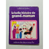 La belle histoire de grand-maman