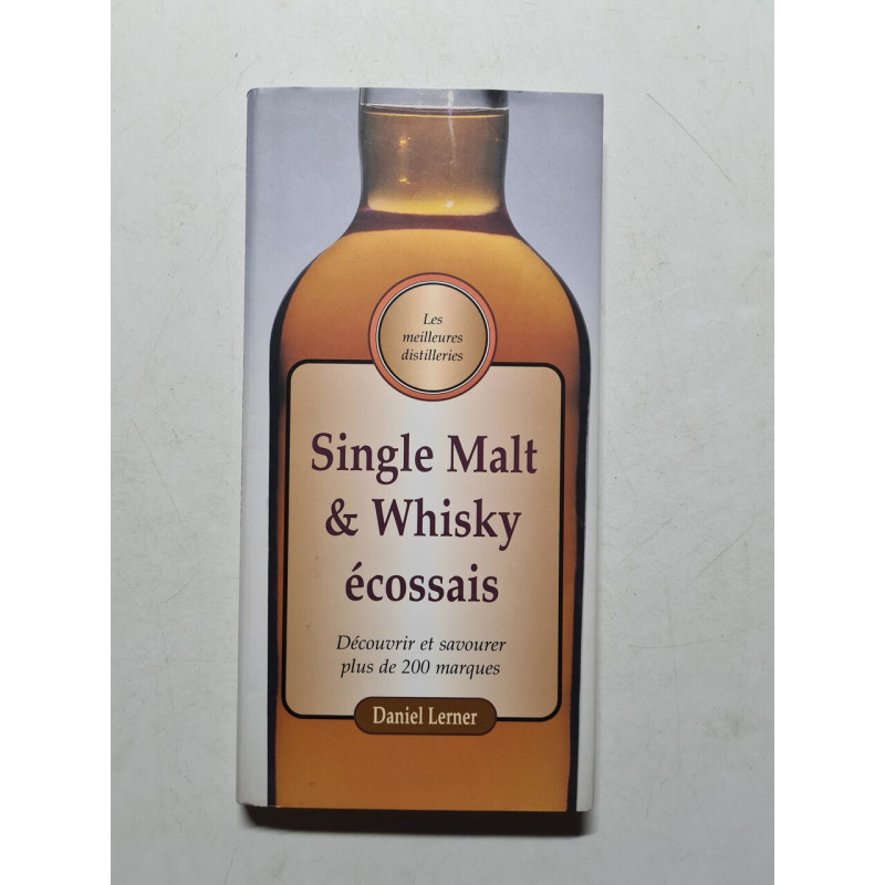 Single Malt et Whiskey écossais : Découvrir et savourer plus de... Single Malt et Whiskey écossais : Découvrir et savourer plus de...