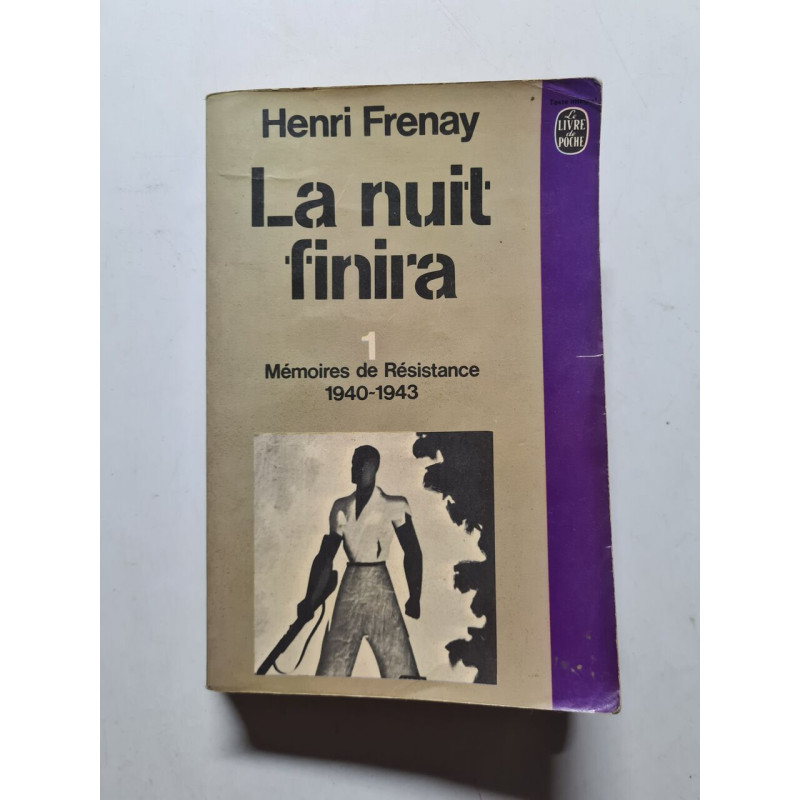 La nuit finira 1 mémoires de résistance 1940-1943