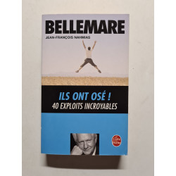 Ils ont osé ! : 40 Exploits incroyables