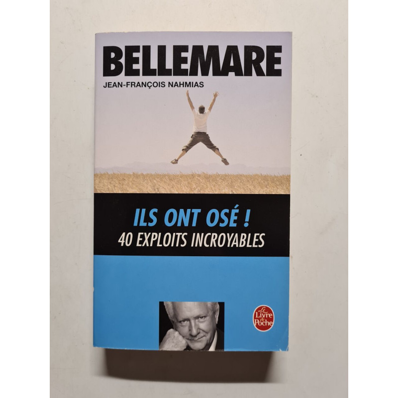 Ils ont osé ! : 40 Exploits incroyables