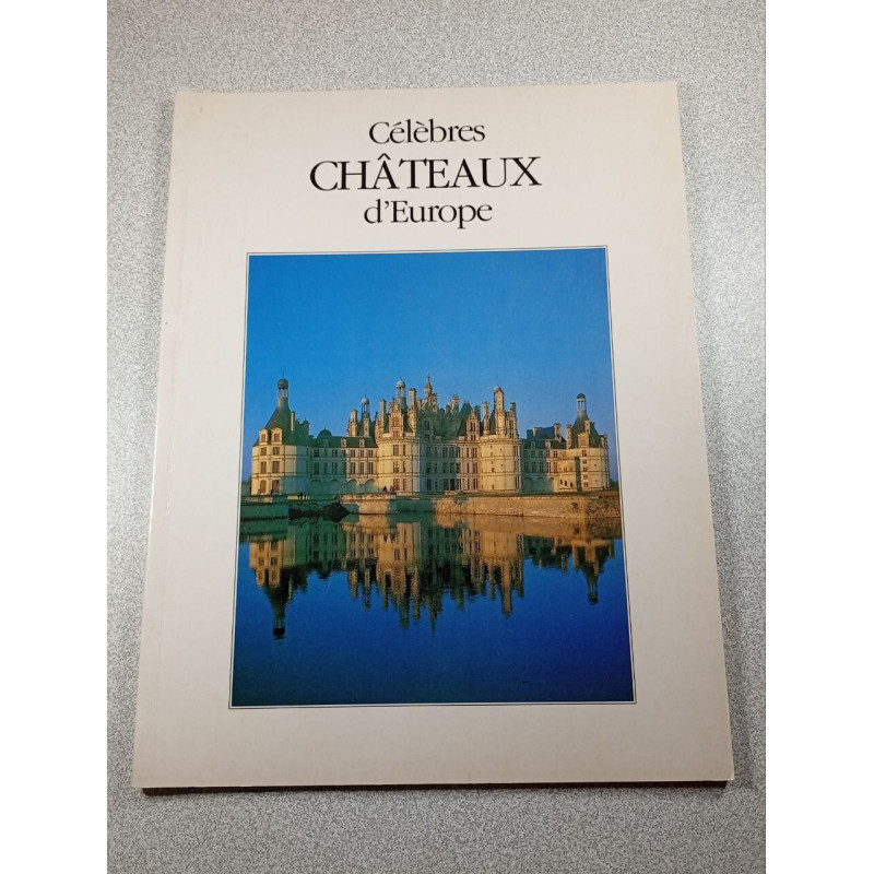 Célèbres Châteaux d'Europe