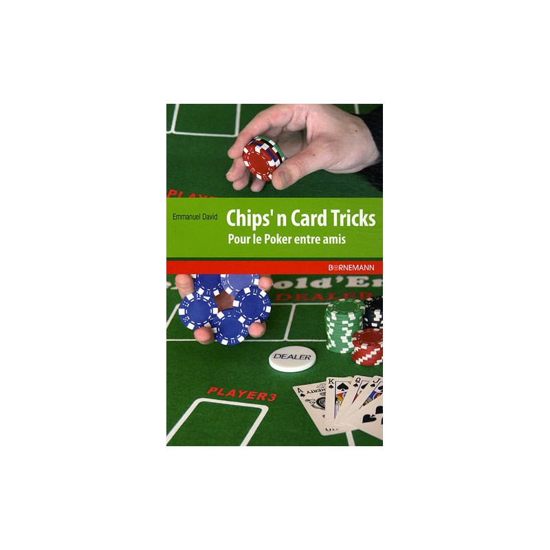 Chips'n Card Tricks : Pour le Poker entre amis