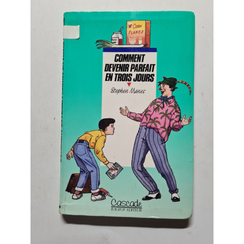 Comment devenir parfait en trois jours