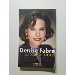 Denise Fabre : Au cœur des étoiles