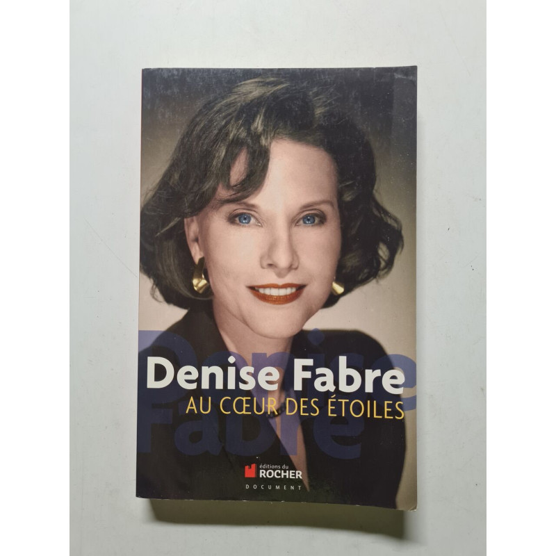 Denise Fabre : Au cœur des étoiles