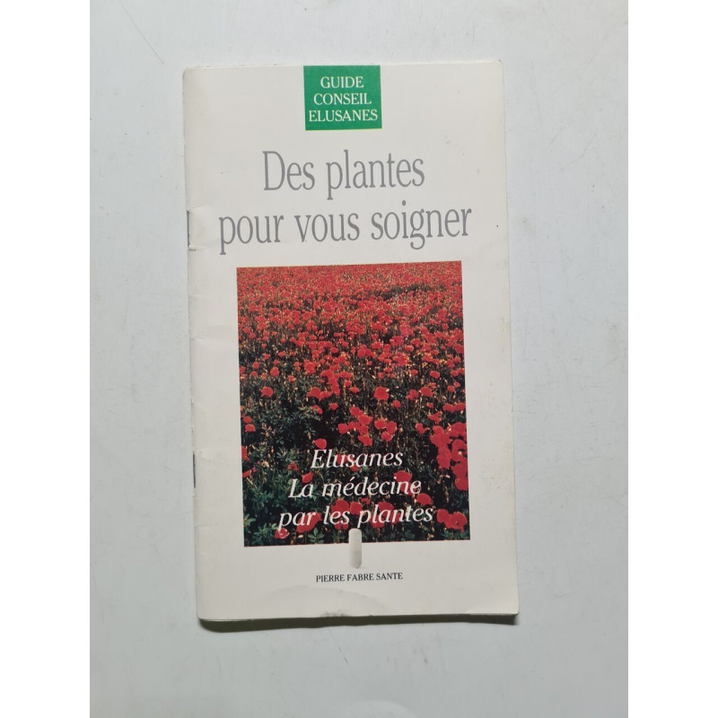 Des plantes pour vous soigner - Elusane la médecine des plantes