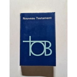 Le Nouveau Testament TOB - Traduction Oecuménique de la Bible