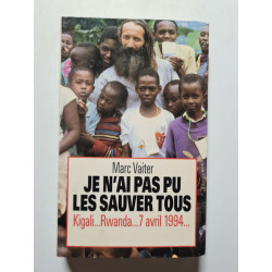 Je n'ai pas pu les sauver tous : Kigali...Rwanda...7 avril 1994
