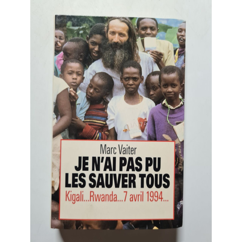Je n'ai pas pu les sauver tous : Kigali...Rwanda...7 avril 1994