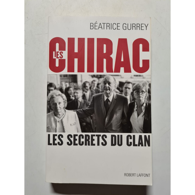 Les Chirac: Les secrets du clan