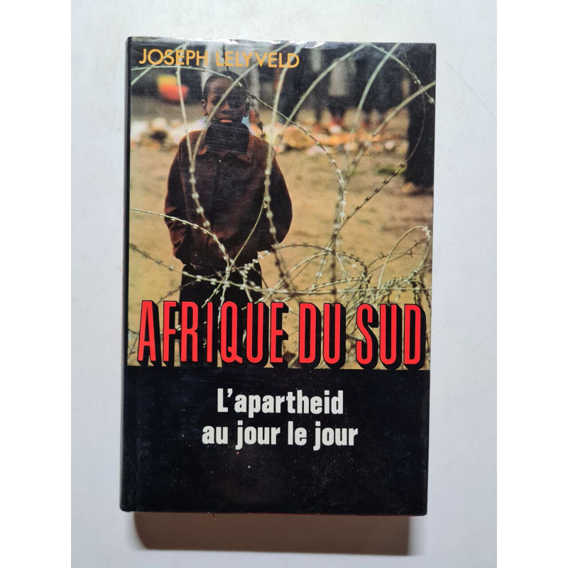 Afrique du Sud : L'apartheid au jour le jour