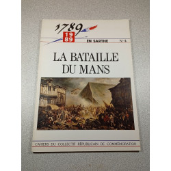 1789-1989 En Sarthe N° 4 - La Bataille du Mans