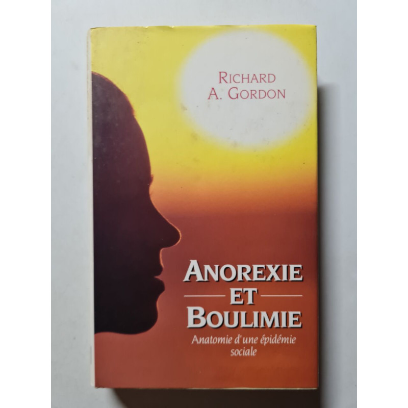 Anorexie et boulimie anatomie d'une épidémie sociale