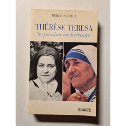 Thérèse Teresa: La Passion en héritage