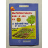 Mathématiques par le jeu en CM1 CM2 : Géométrie et mesures