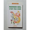 Manger bio c'est pas cher