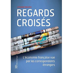 Regards croisés - L'économie française vue par les correspondants...