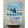 Le Chant du Grand Nord tome 1 : Le Chasseur de rêve