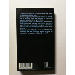 L'herbe bleue . Journal intime d'une Droguée